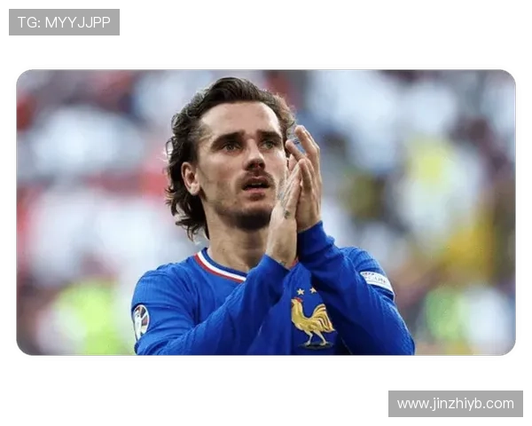 格里兹曼与本泽马：法国进攻核心角色与战术贡献对比